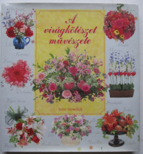 Jane Newdick - A virgktszet mvszete