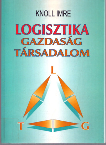 Prof. Dr. Knoll Imre - Logisztika-Gazdas�g-T�rsadalom