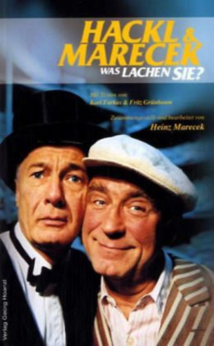 Heinz Marecek - Hackl & Marecek - Was lachen Sie? (Verlag Georg Hoanzl)