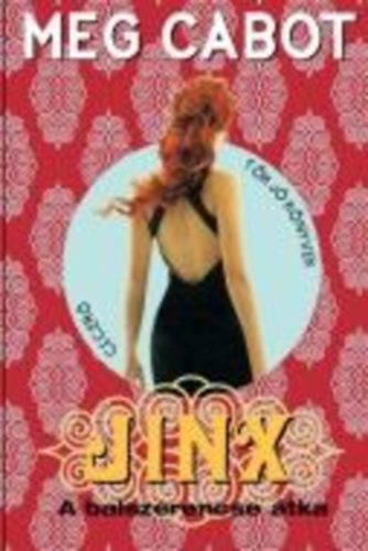 Meg Cabot - JINX - A balszerencse �tka