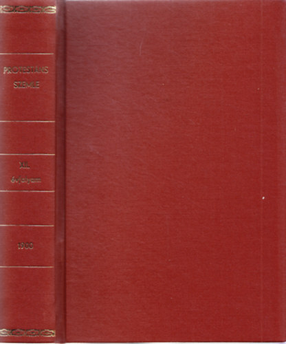 Szőts Farkas (szerk.) - Protestáns Szemle XII. évfolyam 1900