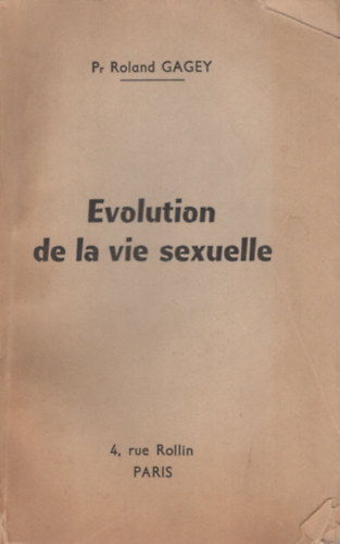 Roland Gagey - Evolution de la vie sexuelle