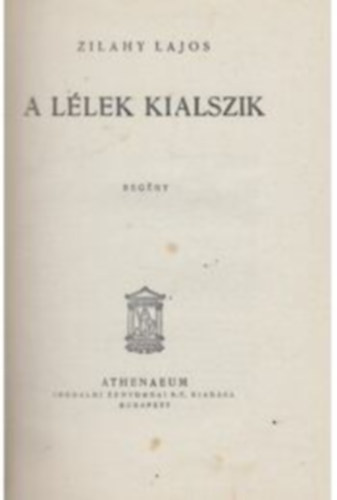 Zilahy Lajos - A llek kialszik