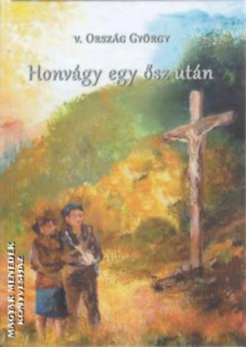 vit�z Orsz�g Gy�rgy - Honv�gy egy �sz ut�n