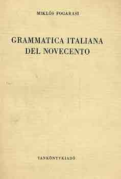 Mikls Fogarasi - Grammatica italiana del novecento