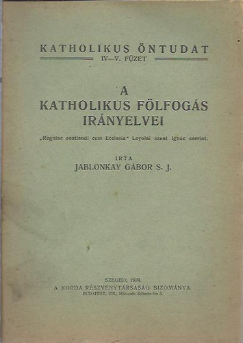 Jablonkay G�bor - A katholikus f�lfog�s ir�nyelvei