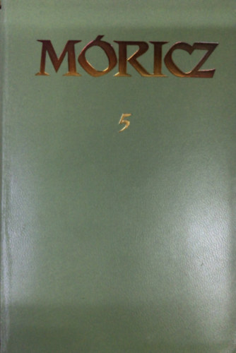Mricz Zsigmond - Mricz Zsigmond regnyei s elbeszlsei 5.