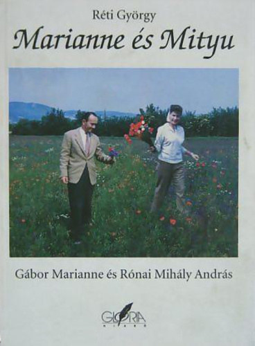 Réti György - Marianne és Mityu - Gábor Marianne és Rónai Mihály András