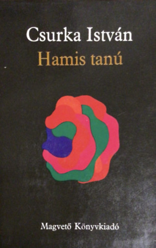 Csurka Istv�n - Hamis tan�