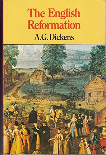 A. G. Dickens - The English Reformation