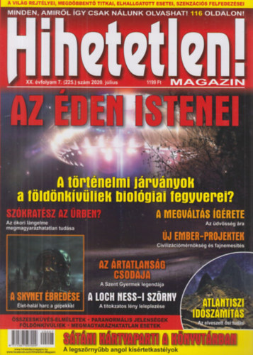 Szűcs Róbert (főszerk.) - Hihetetlen! magazin - XX. évfolyam 7. (225.) szám 2020. július