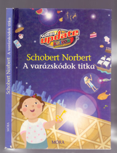 Schobert Norbert - A var�zsk�dok titka (�letm�dprogram gyerekeknek)