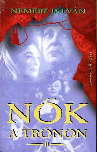 Nemere Istv�n - N�k a tr�non II.