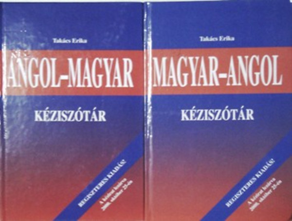 Tak�cs Erika - Angol-Magyar - Magyar-Angol K�zisz�t�r (Regiszteres kiad�s)