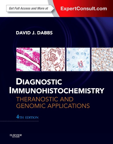 David J. Dabbs  (Editor) - Diagnostic Immunohistochemistry Theranostic and Genomic Applications