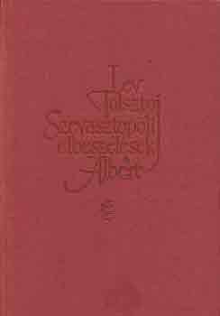 Lev Tolsztoj - Szevasztopoli elbeszélések-Albert