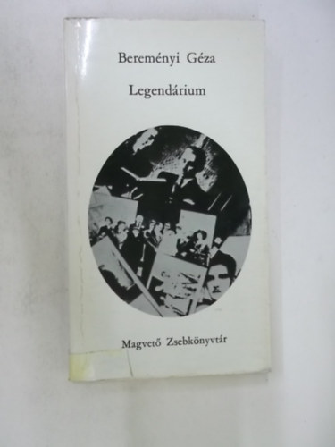 Bereményi Géza - Legendárium