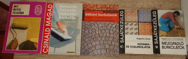 Hegedüs János, Karl H. Schubert - 5 kiadvány a burkolásról, házilagos felületkezelésről: Melegpadló burkolatok, Kerámia- és kőburkolatok, MIt mivel fessünk?, Betonozás, falazás, vakolás, burkolás (Csináld magad!), Kültéri burkolatok