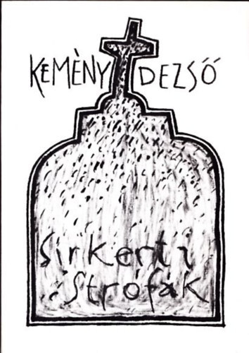 Kemény Dezső - Sírkerti strófák