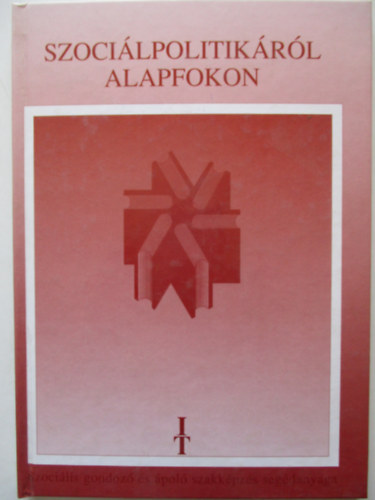 Bartal Anna Mária - Szociálpolitikáról alapfokon