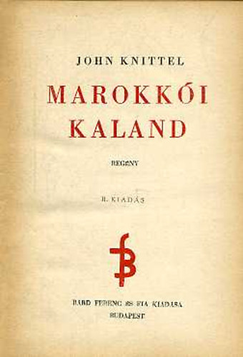John Knittel - Marokkói kaland