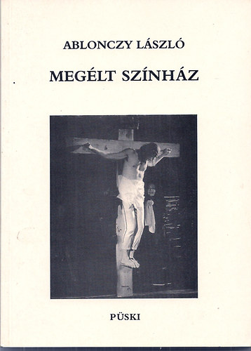 Ablonczy L�szl� - Meg�lt sz�nh�z