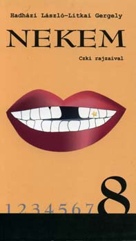 Hadházi László; Litkai Gergely - Nekem 8
