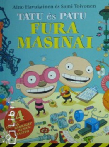 Aino Havukainen Sami Toivonen - Tatu és Patu fura masinái