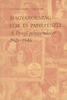 Lenyfalusi Kroly-Nagy dm - Magyarorszg fm- s paprpnzei (A peng pnzrendszer 1926-1946)