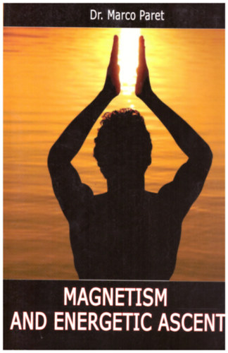 Dr. Marco Paret - Magnetism and Energetic Scent - Exercises and Techniques