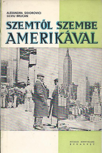 Alexandra Sidorovici - Silviu Brucan - Szemtl szembe Amerikval