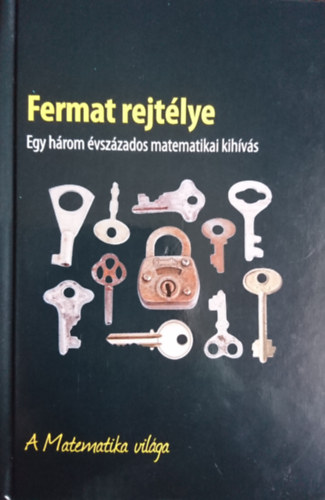 Fermat rejtlye - Egy hrom vszzados matematikai kihvs