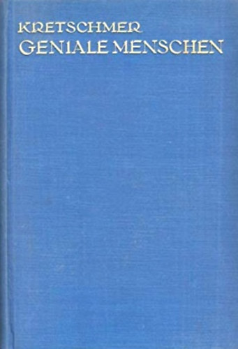 Ernst Kretschmer - Geniale Menschen