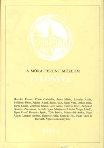 A Móra Ferenc Múzeum Évkönyve 1988-1