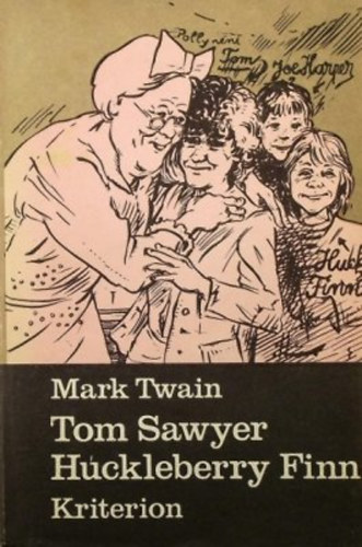 Mark Twain - Tom Sawyer kalandjai-Huckleberry Finn kalandjai