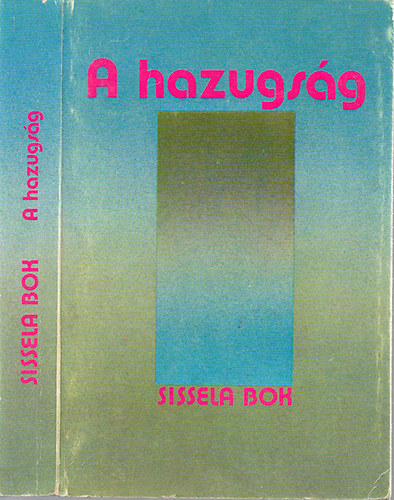 Sissela Bok - A hazugsg - A kz- s magnlet vlasztjai