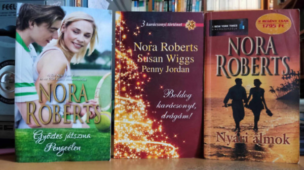 Susan Wiggs, Penny Jordan Nora Roberts - 3 db Nora Roberts, 7 kisregny: Gyztes jtszma/Pengelen + Nyri lmok: Rejtett termszet/Villanfny + Boldog karcsonyt, drgm!: Karcsonyi kvnsg/Hamucip/Egy j parti