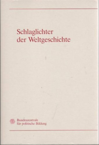 Schlaglichter der Weltgeschichte