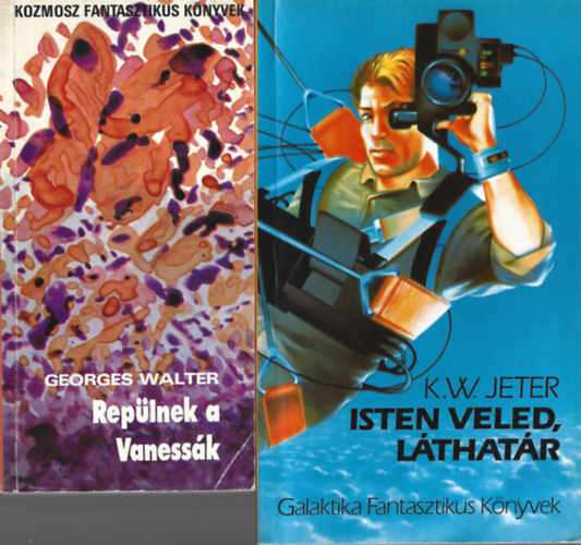 2 db knyv, Georges Walter: Replnek a Vanessk, K. W. Jeter: Isten veled, lthatr