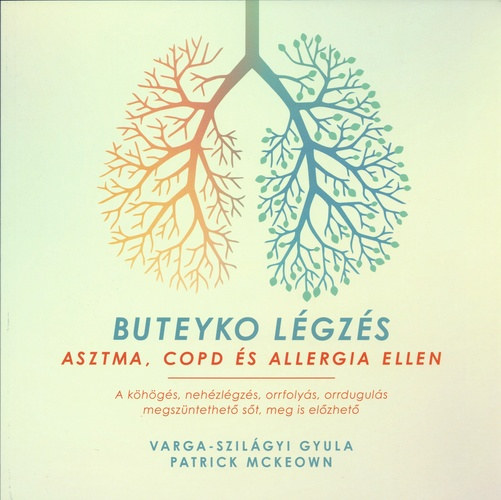 Patrick McKeown Varga-Szilgyi Gyula - Buteyko lgzs asztma, COPD s allergia ellen