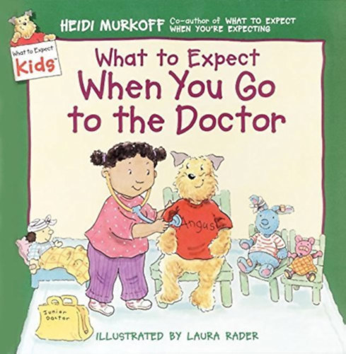 Heidi Murkoff - What to Expect When You Go to the Doctor