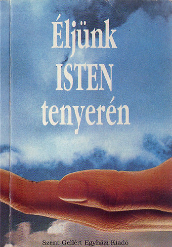 Johannes Rosche - �lj�nk Isten tenyer�n