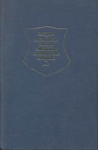 Nagy Iv�n - Magyarorsz�g csal�dai cz�merekkel �s nemz�krendi t�bl�kkal I. k�tet (A-B) (reprint)
