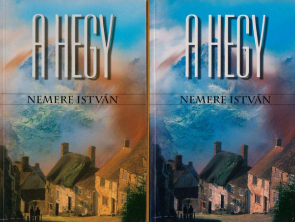 Nemere Istvn - A hegy I-II.