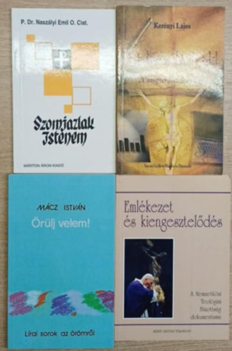 Ker�nyi Lajos, M�cz Istv�n P. Dr Nasz�lyi Emil O. Cist - 4 db vall�sos k�nyv: Szomjazlak Istenem - A tudom�ny Istenre tal�l - Eml�kezet �s kiengesztel�d�s - �r�lj velem!