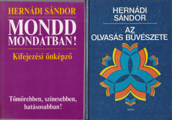 Herndi Sndor - 2 db Herndi Sndor knyv: Mondd mondatban!-Kifejezsi nkpz +Az olvass bvszete