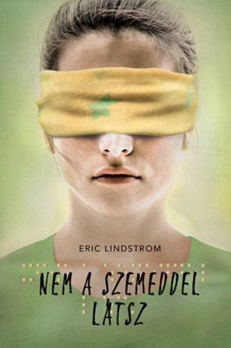 Eric Lindstrom - Nem a szemeddel l�tsz