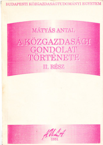 Mtys Antal - A kzgazdasgi gondolat trtnete II.