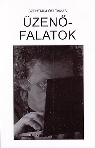 Szentmikl�si Tam�s - �zen�falatok