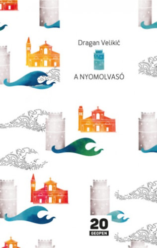 Dragan Velikic - A nyomolvas�